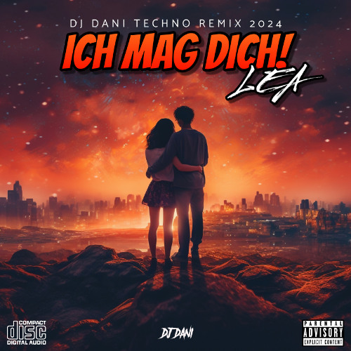 Lea - ICH MAG DICH - ( Techno Mix )( Dj Dani Remix ) 2024
