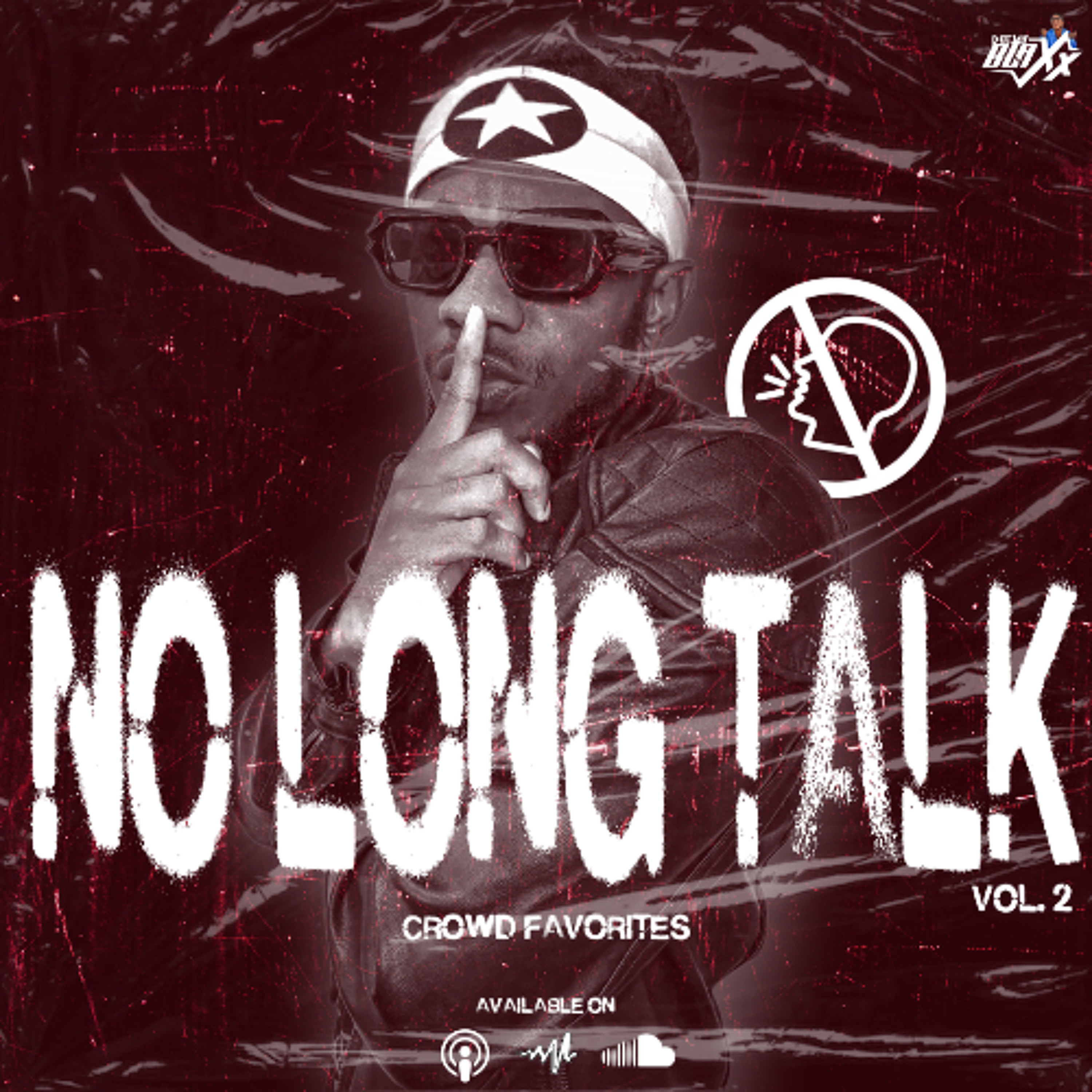 Dj Blaxx Presnts: No Long Talk Vol. 2 (Crowd Favorites)