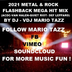 2021 METAL & ROCK FLASHBACK MEGA HIT MIX (ACDC-VAN- QUIETRIOT & MORE)ROCK FLOOR FILLER DJ MARIO TAZZ