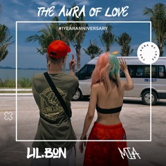 The Aura Of Love (ft. LIL BON)