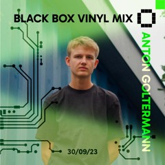 Anton Goltermann - Black Box Vinyl Mix 30/09/23