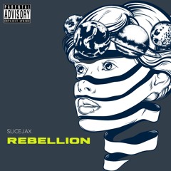 Slicejax - Rebellion (Original Mix)