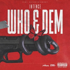 Intence - Who & Dem