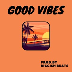 Good Vibes (Instrumental / Beat ) - Hip Hop / Pop Rap / Guitar /  Chill - 95 bpm