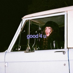 Good 4 U by Olivia Rodrigo (derr Remix)