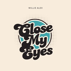 Close My Eyes