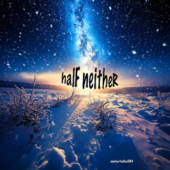 halF neitheR [naviarhaiku584]