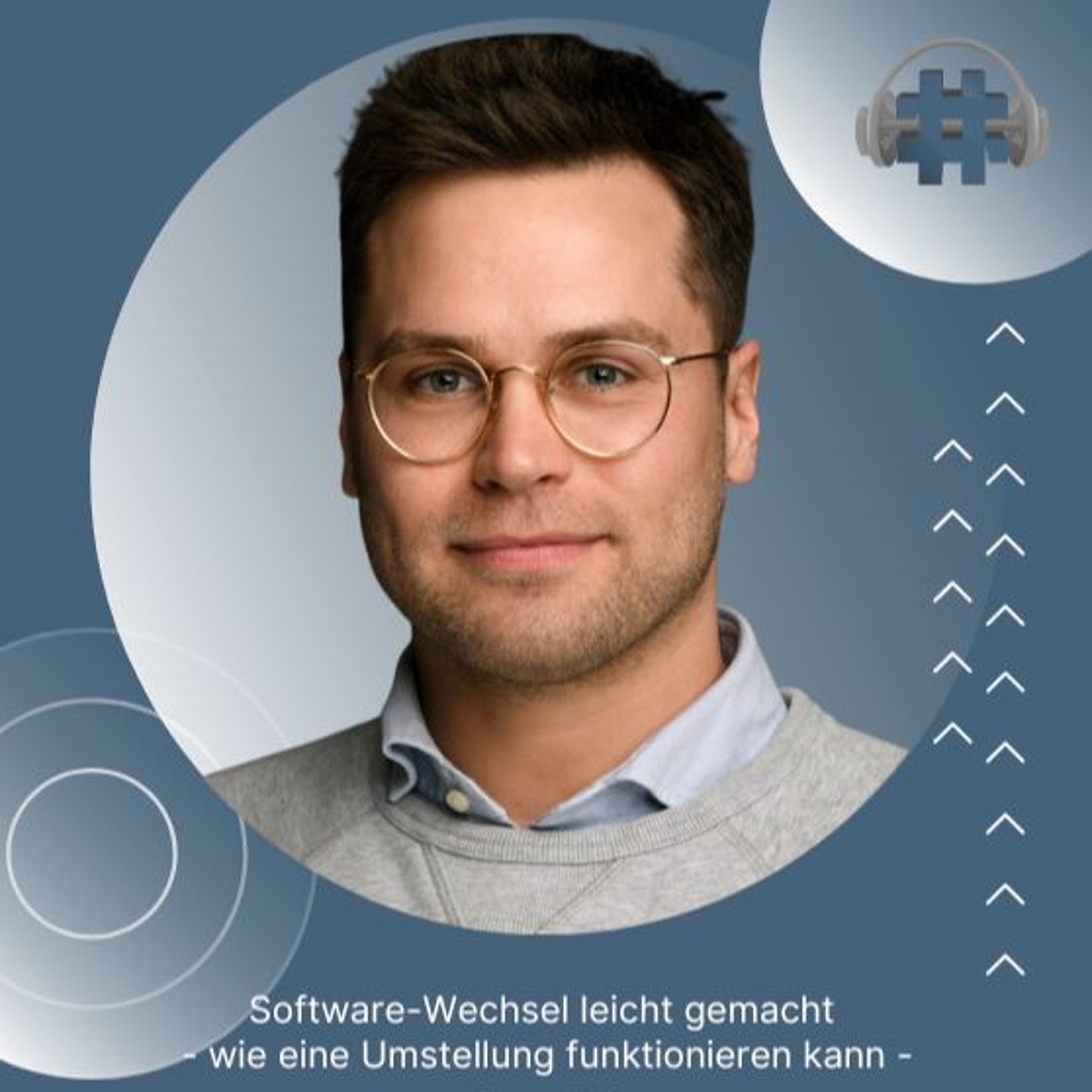 Folge 128 - Software-Wechsel leicht gemacht - wie eine Umstellung funktionieren kann