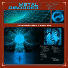 Thomas Sgonsr & Zara Zoe - Metal Disorder (Jet Zeith Radio Remix) (MD003)