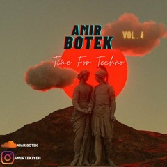 Amir Botek _ Time For Techno Vol.4 ( 2020 podcast )