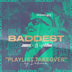 Baddest Playlist Takeover Mix