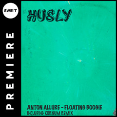 PREMIERE : Anton Allure - Floating Boogie (Extended Mix)