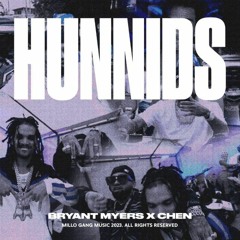 Bryant Myers, Chen - Hunnids