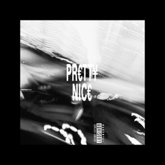 PRETTY NICE (demo) (trash mix)
