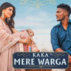 KAKA - MERE WARGA Sukh - E New Punjabi Songs 2021 Latest Punjabi Songs 2021