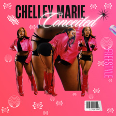 Chelley Marie - Conceited Freestlye