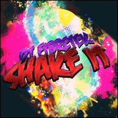 Dj Fibretek - Shake It