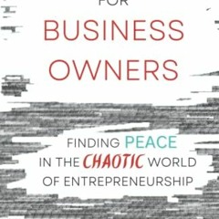 ❤️ Read Minimalism for Business Owners: Finding Peace in the Chaotic World of Entrepreneurship b