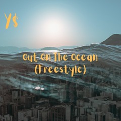 Out On The Ocean (Freestyle)