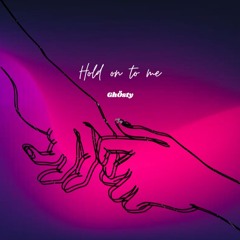GhÖsty - Hold on to me [FREE DOWNLOAD]
