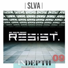 IN-DEPTH with SLVA Vol 09________ (Live from RESIST)