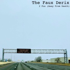 2 Fucks (Away From Death)