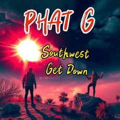 SOUTHWEST GET DOWN