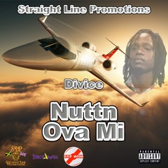 Divice - Nuttn Ova Mi