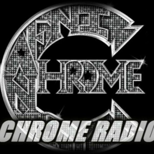 Chrome Radio #302 Live On Chrome TV 7/11