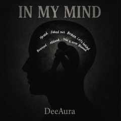 DeeAura-in my mind (prod by @prodbylmg)
