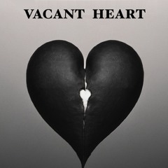 VACANT HEART