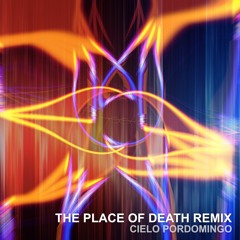 The Place Of Death Remix