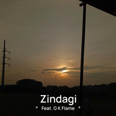 Zindagi (feat. G K Flame)