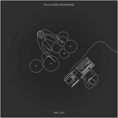 Paulo Sinski Microband - 'PPE/LFO' (Preview)