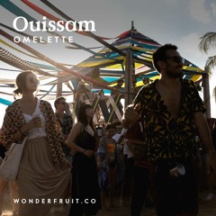 Ouissam — Omelette — Wonderfruit 2019