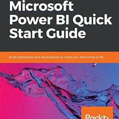 FREE PDF 🖊️ Microsoft Power BI Quick Start Guide: Build dashboards and visualization