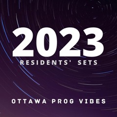 Residents' Sets - Ottawa Prog Vibes - 2023