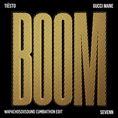 Tiësto; Sevenn; Gucci Mane - BOOM (WapachosoxSound Cumbiathon Edit)