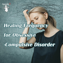 OCD Healing Frequencies | Rewire Your Mind and Heal | Spooky2 Rife Frequencies for Brain Balance