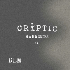 Cryptic Harmonies 01 - DLM