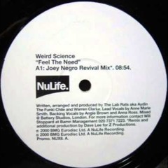 Weird Science - Feel The Need - Joey Negro Revival Mix (2000)
