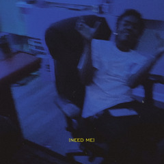 Need Me [REMIX]