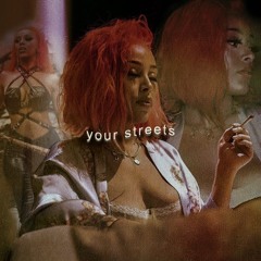 your streets