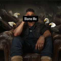 Blame Me D1