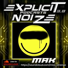 Explicit Noize Podcast 3.8 ft MAK