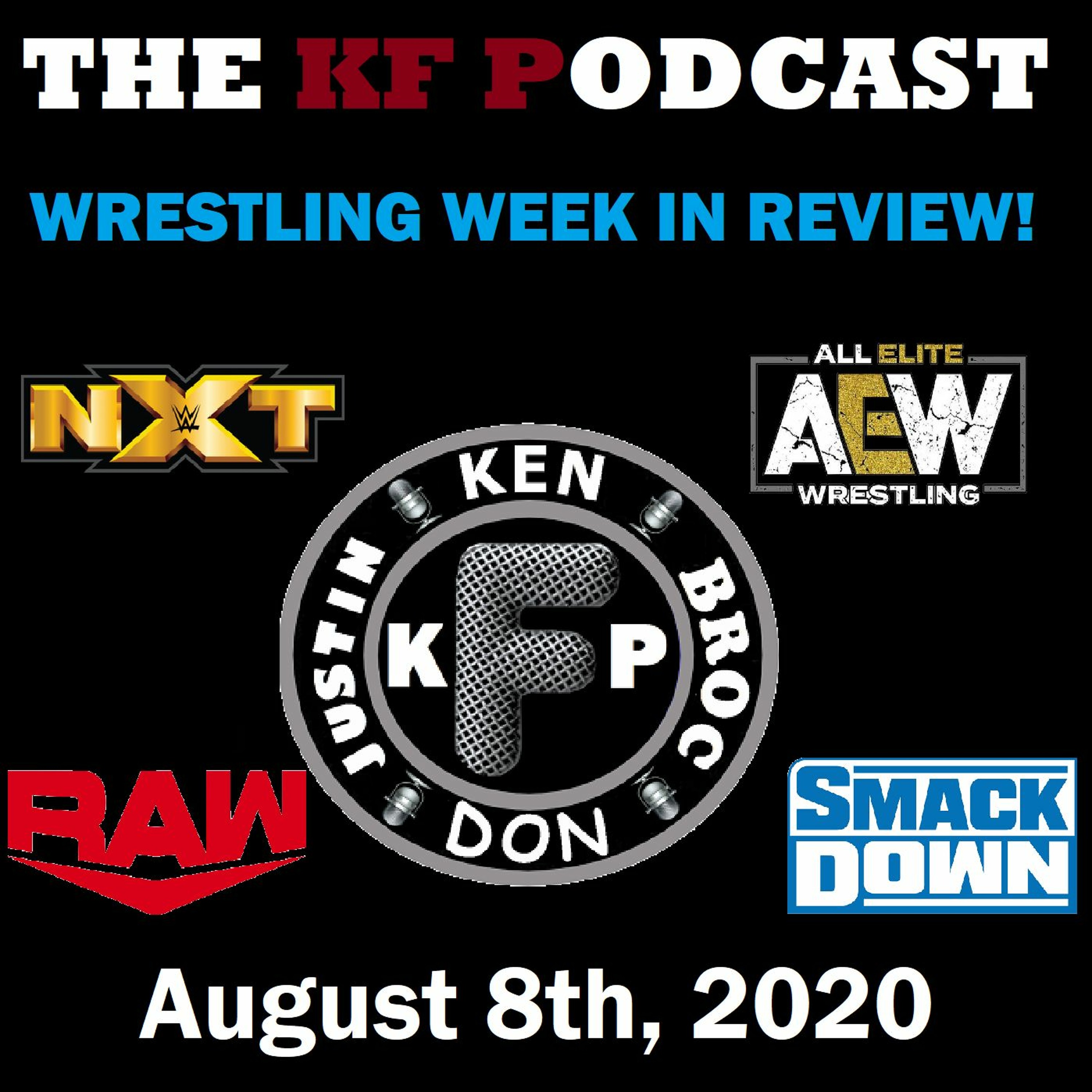 The Wrestling Week in Review! 08/07/2020...The Strangest Monday Night Raw Ever and Much More! episode artwork
