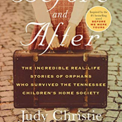 [FREE] EPUB 📰 Before and After: The Incredible Real-Life Stories of Orphans Who Surv