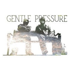 Gentle pressure