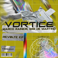 Gigi de Martino & Marco Raineri - Vortice (Original Mix)