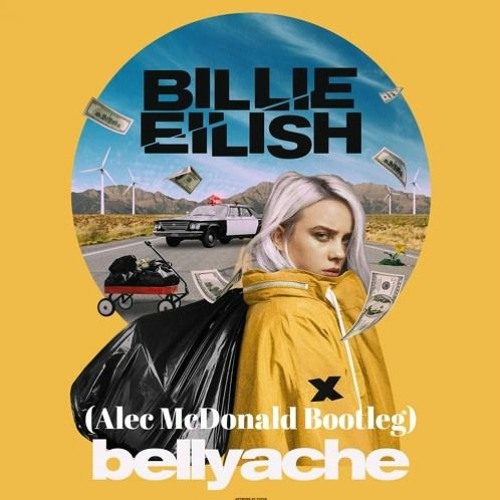 Belly Ache - Billie Eilish (Alec McDonald Bootleg)FULL VERSION